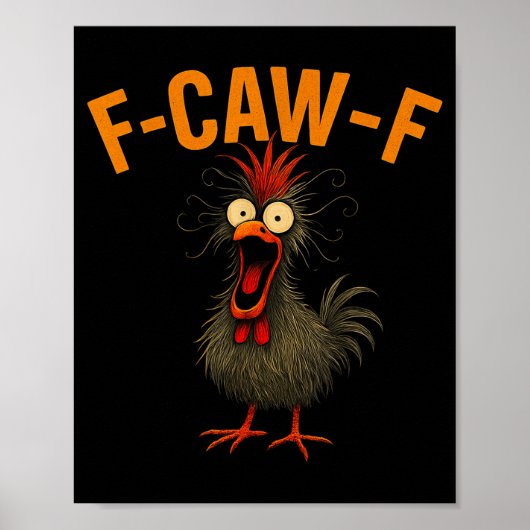 F-caw-f Funny Chicken Humor Quote Rooster Meme Cra Poster (Voorkant)