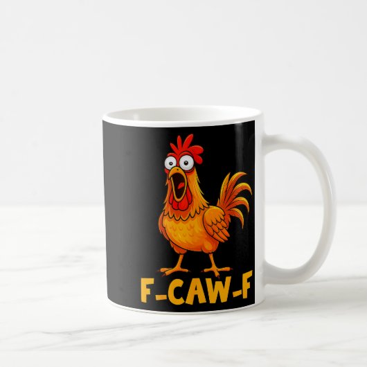 F-caw-f Funny Chicken Humor Quote Rooster Meme Fun Koffiemok (Rechts)