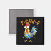 F-caw-f Funny Chicken Humor Quote Rooster Meme  Magneet (Voorkant / Achterkant)