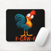 F-caw-f Funny Chicken Humor Quote Rooster Meme  Muismat (Met muis)