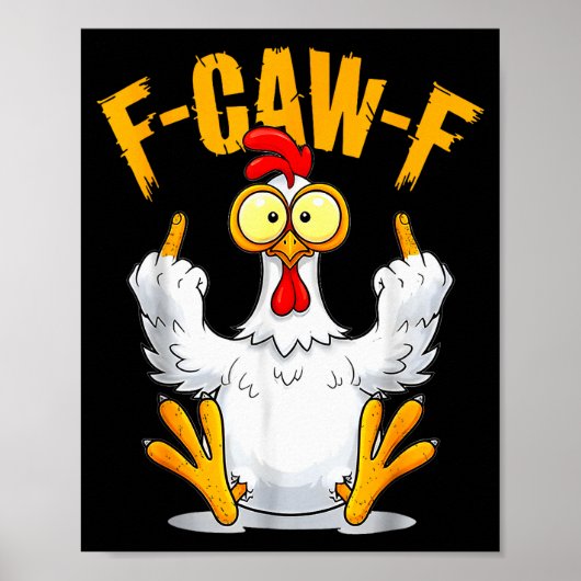 F-caw-f Funny Chicken Humor Quote Rooster Meme Poster (Voorkant)