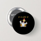 F-Caw-F Funny Chicken Retro Classic Ronde Button 5,7 Cm (Voorkant /achterkant)