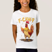 F-CAW-F Funny Chicken Rooster Grafisch Ontwerp T-shirt (Voorkant)
