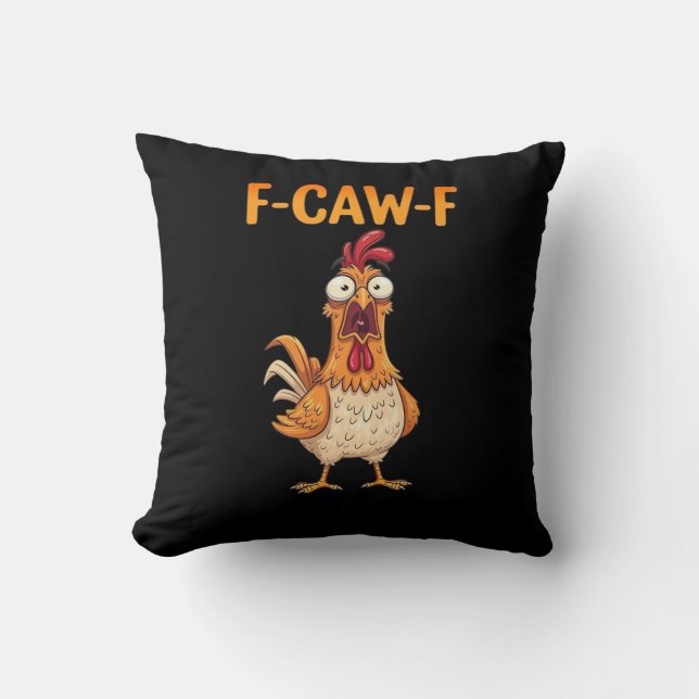 F-Caw-F Funny Chicken Saying Rooster Meme Sarcasti Kussen (Voorkant)