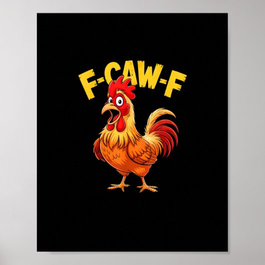 F Caw F Funny Quote Rooster Meme Lover Design Poster (Voorkant)