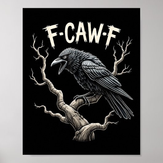 F-caw-f Funny Raven Crow  Gothic Bird Pun Poster (Voorkant)