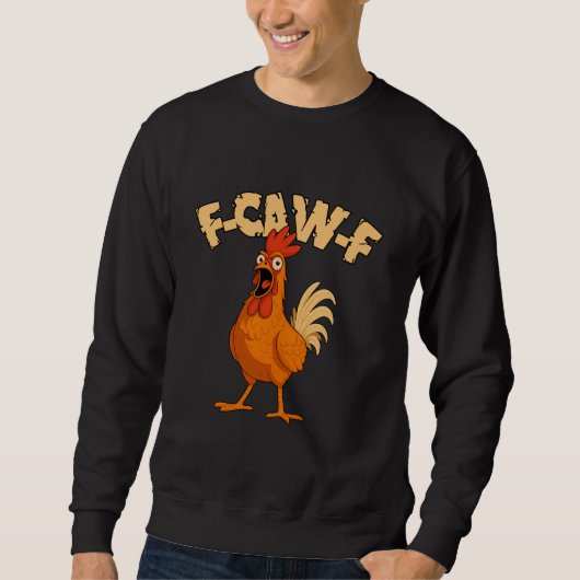 F-CAW-F! Funny Shocked Rooster Chicken Trui (Voorkant)