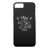 F-Caw-F Funny Trendy Case-Mate iPhone Case (Achterkant)