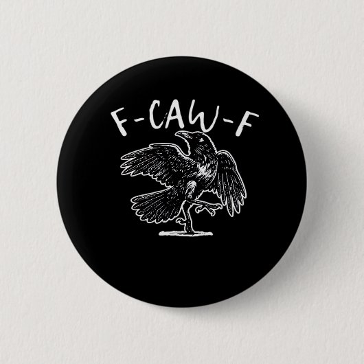 F-Caw-F Funny Trendy Ronde Button 5,7 Cm (Voorkant)