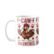 F-caw-F Funny Valentine Mug | Chicken Love Pun 