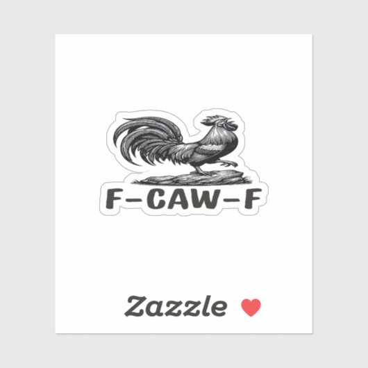 F-Caw-F Funny Wordplay Quote Sticker (Feuille)