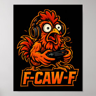 F-caw-f Gamer - Grappige Kip Haan Gamen _3 Poster