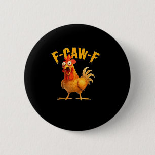 F-Caw-F Grappig Uniek Ronde Button 5,7 Cm