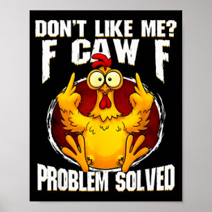 F-caw-f Grappige Boze Kip Houdt Niet Van Mij Probl Poster