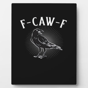 F-Caw-F Grappige Casual Fotoplaat