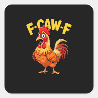 F Caw F Grappige Citaat Haan Meme Liefhebber Desig Vierkante Sticker