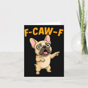 F-caw-f Grappige Franse Bulldog Cartoon Humor Quot Kaart