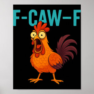 F-caw-f Grappige Haan Kip Boerderij Dier Humor Bi Poster