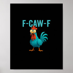 F-Caw-F Grappige Haan Kip Humor Vogel Poster