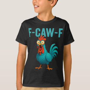 F-caw-f Grappige Haan Kippen Boerderij Dier Humor T-shirt