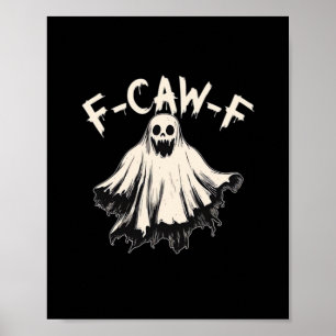 F-Caw-F Grappige Humor Cool Uniek Poster