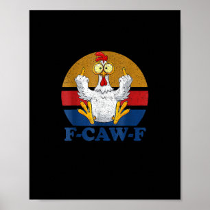 F-Caw-F Grappige Kip die de Middenvinger Opsteekt Poster