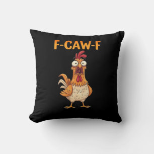 F-Caw-F Grappige Kip die Hanenmeme Sarcastisch Zeg Kussen