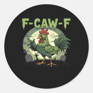F Caw F Grappige Kip Halloween Vintage Klassieker Ronde Sticker