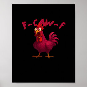 F Caw F Grappige Kip Humor Creatieve Casual Stijl Poster
