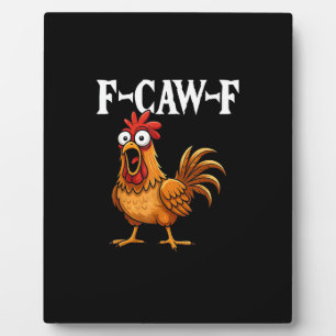 F-Caw-F Grappige Kip Humor F-Caw-F Citaat Haan  Fotoplaat