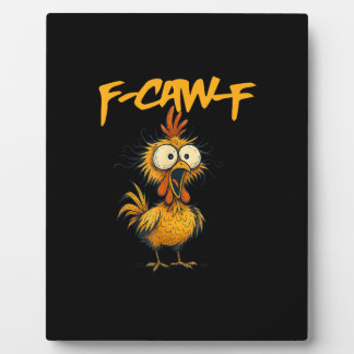 F-Caw-F Grappige Kip Humor F-Caw-F Citaat Haan Fotoplaat