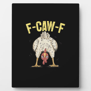 F-Caw-F Grappige Kip Humor F-Caw-F Citaat Haan Fotoplaat