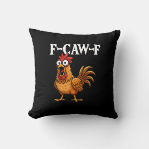 F-Caw-F Grappige Kip Humor F-Caw-F Citaat Haan  Kussen