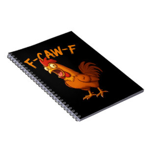 F-Caw-F Grappige Kip Humor F-Caw-F Citaat Haan Notitieboek
