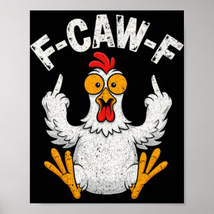 F-caw-f Grappige Kip Humor F-caw-f Citaat Haan Poster