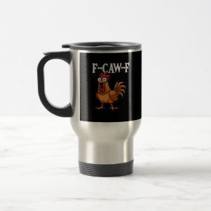 F-Caw-F Grappige Kip Humor F-Caw-F Citaat Haan  Reisbeker