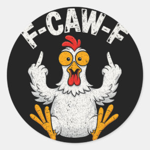 F-caw-f Grappige Kip Humor F-caw-f Citaat Haan Ronde Sticker