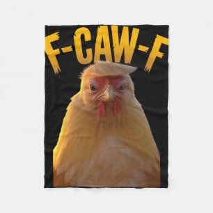 F-caw-f Grappige Kip Humor F-caw-f Citaat Trump Fleece Deken
