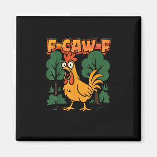 F-Caw-F Grappige Kip Humor F-Caw-F Citaat Vintage Magneet