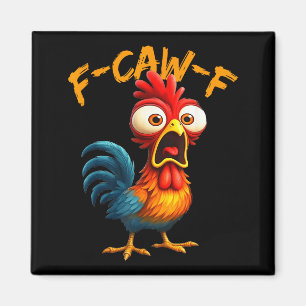 F-caw-f Grappige Kip Humor Quote Haan Meme F-c Magneet