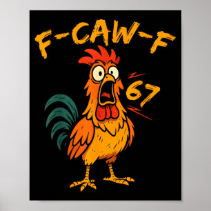 F-caw-f Grappige Kip Humor Quote Haan Zes Zeven Poster
