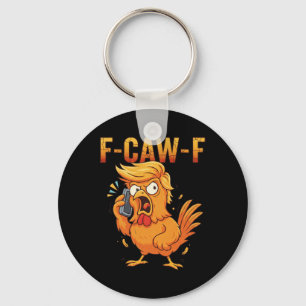 F-caw-f Grappige Kip Humor Quote Haantje Meme Mier Sleutelhanger
