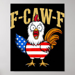 F-caw-f Grappige Kip Humor Usa Vlag Citaat Haan Poster