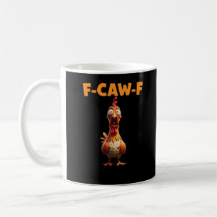 F-Caw-F Grappige Kip Zegt Haan Meme Sarcastisch Koffiemok