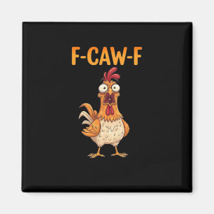 F-Caw-F Grappige Kip Zegt Haan Meme Sarcastisch Magneet