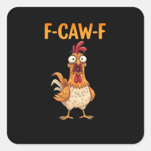 F-Caw-F Grappige Kip Zegt Haan Meme Sarcastisch Vierkante Sticker