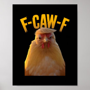 F-caw-f Grappige Kippen Humor F-caw-f Citaat Trump Poster