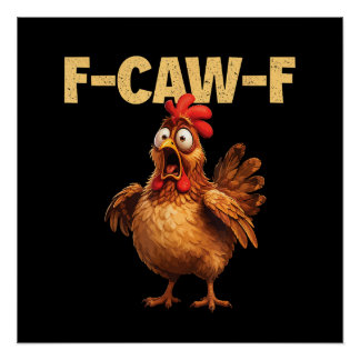 F Caw F Grappige Kippenwoordspeling Donkere Humor Perfect Poster