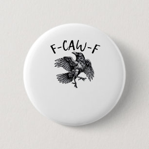 F Caw F Grappige Kraai Vintage Grafisch Ronde Button 5,7 Cm