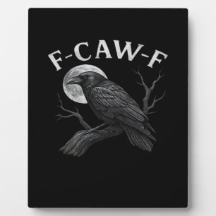 F-Caw-F Grappige Quote Fotoplaat